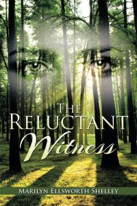Cover image: The Reluctant Witness 9781499025415