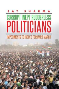 Imagen de portada: Corrupt Inept Rudderless Politicians 9781499028201