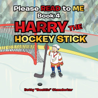 Cover image: Please Read to Me: Harry the Hockey Stick 9781499028843
