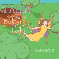 Cover image: Talia and the Butterfly Lady 9781499029062