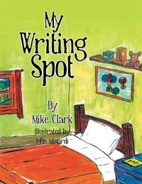 Cover image: My Writing Spot 9781499029802
