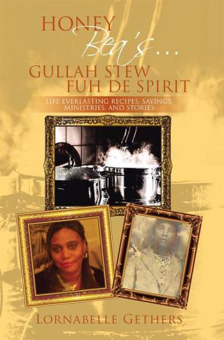 Imagen de portada: Honey Bea’S… Gullah Stew Fuh De Spirit 9781499030242