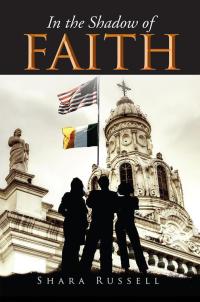 Cover image: In the Shadow of Faith 9781499034233