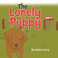 Cover image: The Lonely Puppy 9781499031805