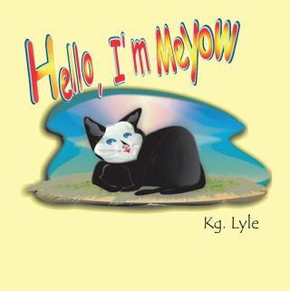 Cover image: Hello, I'm Meyow 9781499031928