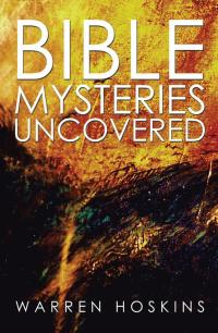 Imagen de portada: Bible Mysteries Uncovered 9781499032864