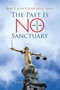 Cover image: The Past Is No Sanctuary 9781499034127