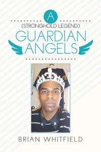 Cover image: A ( Stronghold Legend ) Guardian Angels 9781499034707