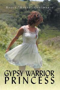 表紙画像: Gypsy Warrior Princess 9781499035759