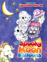 Cover image: The Spooky Moon Balloons 9781499036565