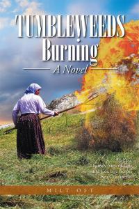 Cover image: Tumbleweeds Burning a Novel 9781499037326