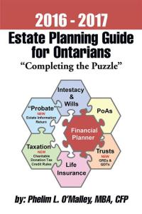 Imagen de portada: 2016 - 2017 Estate Planning Guide for Ontarians -                  “Completing the Puzzle” 9781499040340