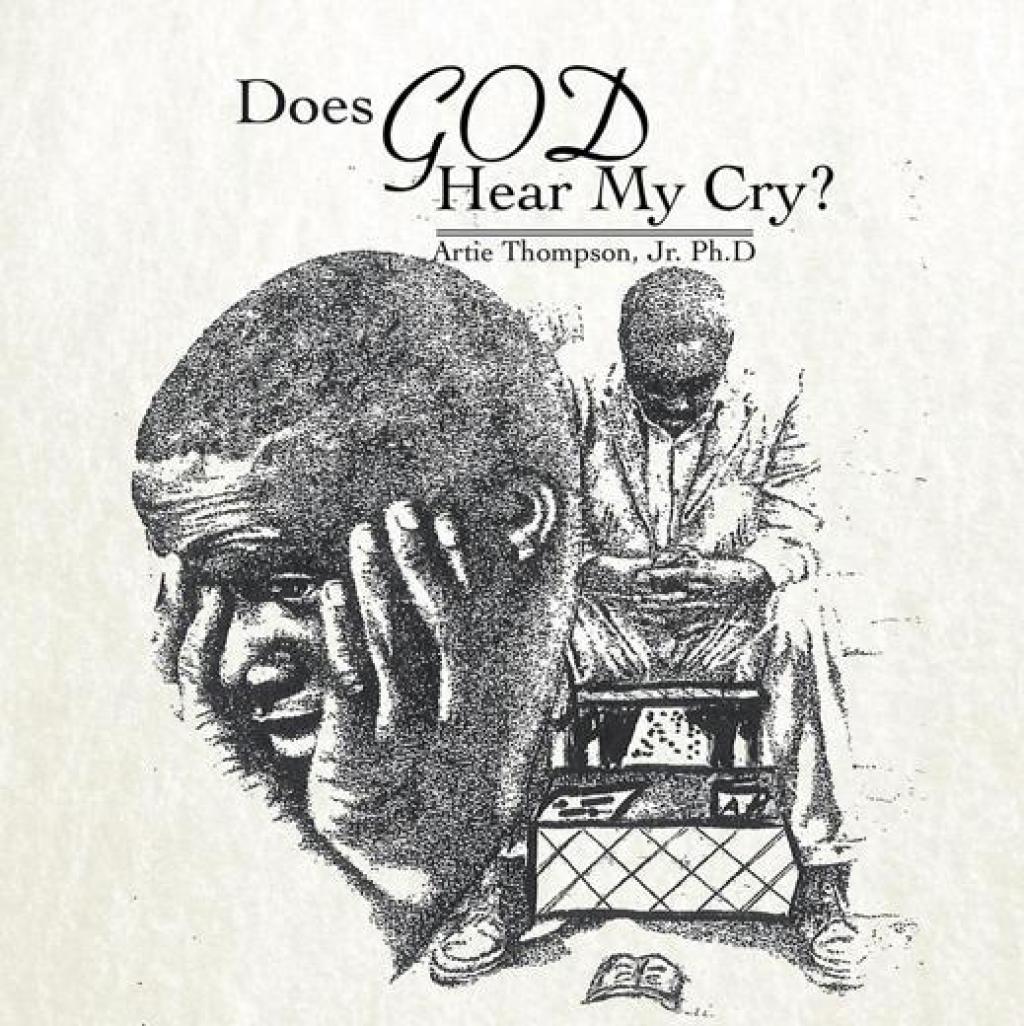 Does God Hear My Cry?