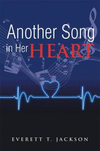 Cover image: Another Song in Her Heart 9781499042122