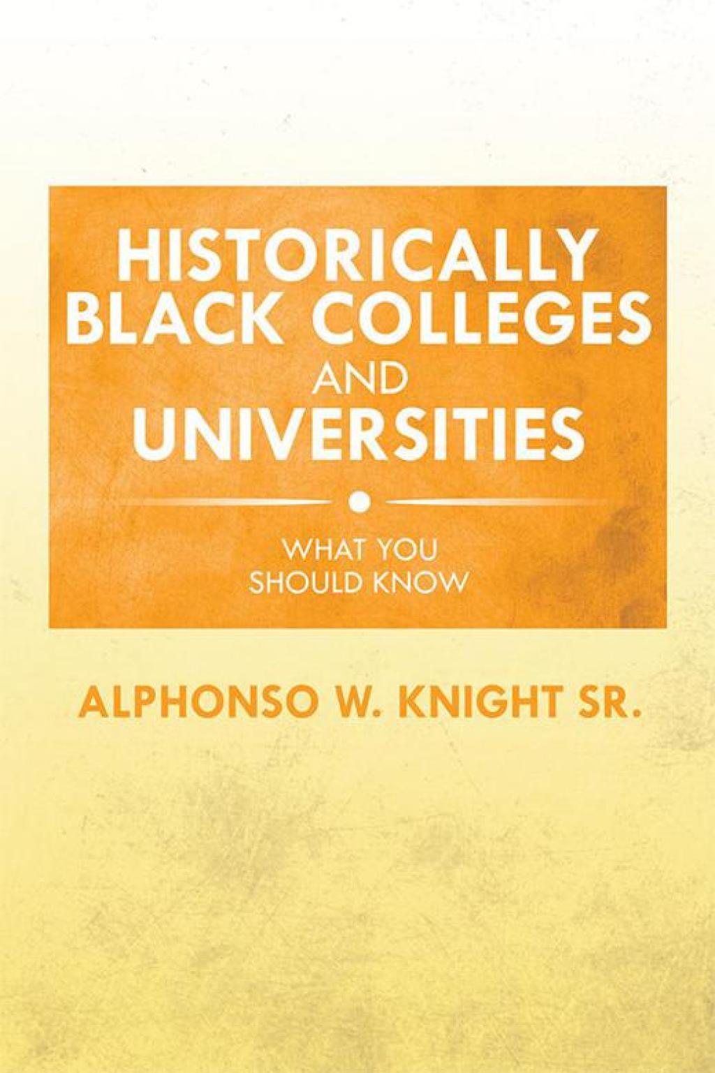 Historically Black Colleges and Universities What You Should Know