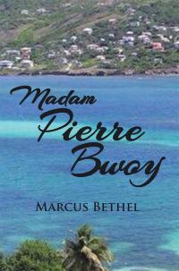 Titelbild: Madam Pierre Bwoy 9781499045048