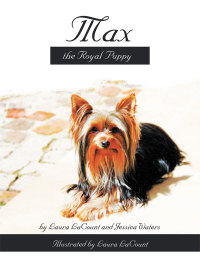 Cover image: Max the Royal Puppy 9781499045499