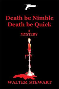 表紙画像: Death Be Nimble, Death Be Quick 9781499046175