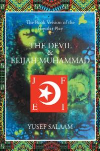 Omslagafbeelding: The Devil and Elijah Muhammad 9781499047127