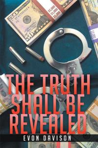 Imagen de portada: The Truth Shall Be Revealed 9781499047295