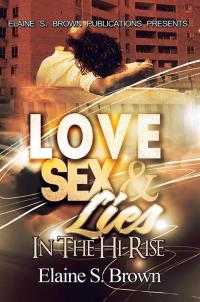 Cover image: Love, Sex, Lies in the (Hi-Rise) 9781499047431