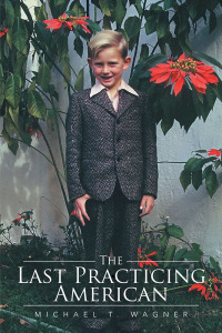Cover image: The Last Practicing American 9781499049466