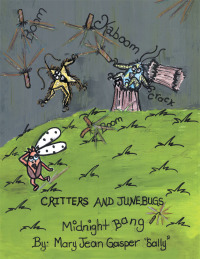 Cover image: Critters and Junebugs 9781499051827