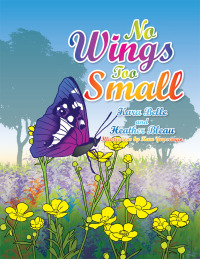 Cover image: No Wings Too Small 9781499052688