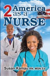 Omslagafbeelding: To America as a Nurse 9781499053159