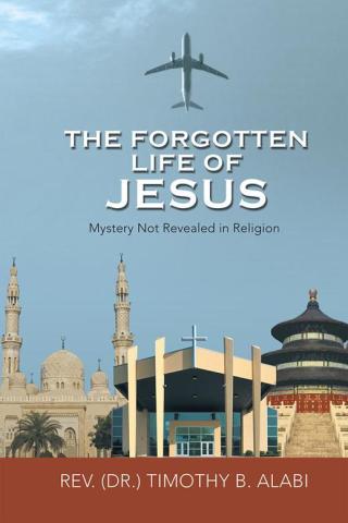 Omslagafbeelding: The Forgotten Life of Jesus 9781499053647