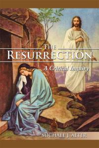 Cover image: The Resurrection: a Critical Inquiry 9781499054057