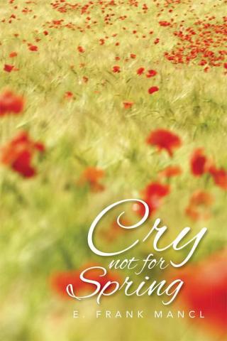 Cover image: Cry Not for Spring 9781499054088