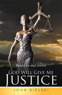 Imagen de portada: God Will Give Me Justice 9781499055153