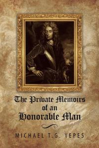 Omslagafbeelding: The Private Memoirs of an Honorable Man 9781499055351