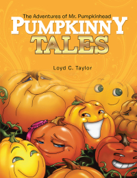 Imagen de portada: Pumpkinny Tales 9781499055399