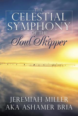 Cover image: The Celestial Symphony of the Soul Skipper 9781499055764