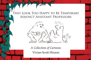 Cover image: They Look Too Happy to Be Temporary Adjunct Assistant Professors 9781499055955