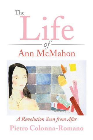 Omslagafbeelding: The Life of Ann Mcmahon 9781499058406