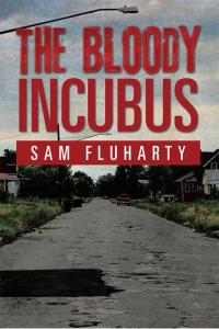 表紙画像: The Bloody Incubus 9781499060461