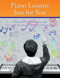 Cover image: Piano Lessons Just for You 9781483665627