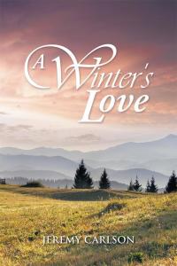 Cover image: A Winter's Love 9781499060584