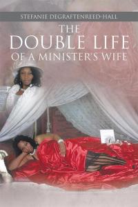 Cover image: The Double Life of a Minister's Wife 9781499061789