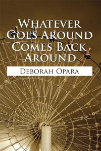 Cover image: Whatever Goes Around Comes Back Around 9781499064322