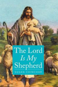 Cover image: The Lord Is My Shepherd 9781499067712