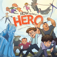 Imagen de portada: How to Be a Hero 9781499067989
