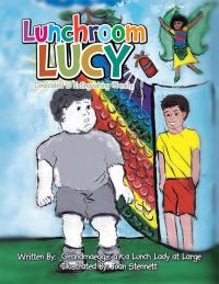 Cover image: Lunchroom Lucy 9781499069358