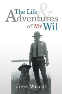 Cover image: The Life and Adventures of Mr. Wil 9781499070316