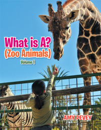 Imagen de portada: What Is A? (Zoo Animals) 9781499070873