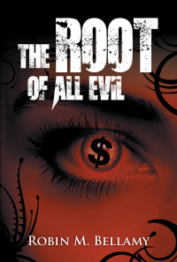 Cover image: The Root of All Evil 9781499072419