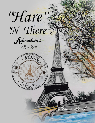 Cover image: ''Hare'' 'N There Adventures of Rosie Rabbit 9781499072921